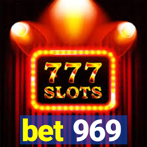 bet 969